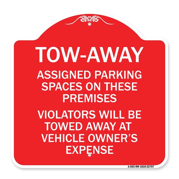 Tow Zone Assigned Parking Spaces on These Premises Violators Will Be Towed Away at Ve, RW-1818-22797